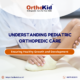 Pediatric Orthopedic Care